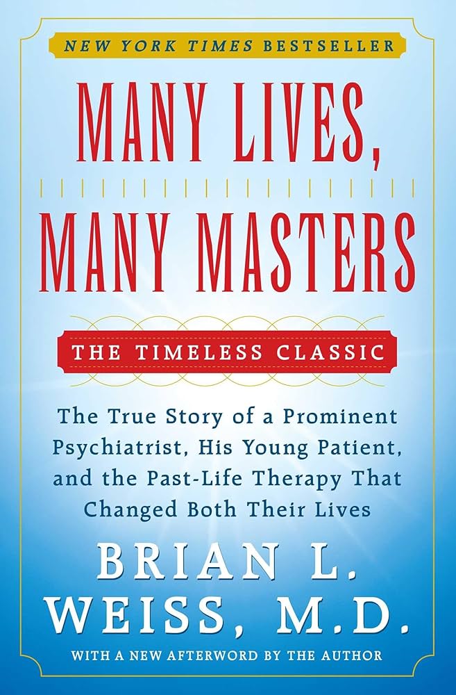 Many Lives, Many Masters by Brian L. Weiss, M.D.