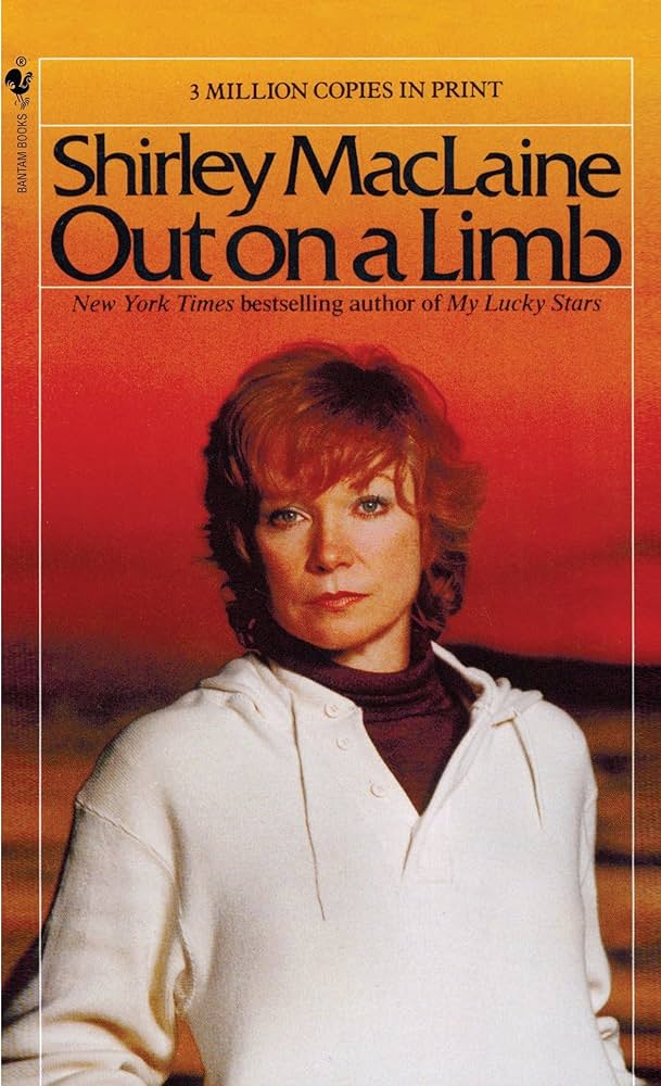 OUT ON A LIMB by Shirley MacLaine